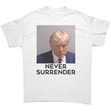Donald Trump Mug Shot Never Surrender T-Shirt Fulton County GA