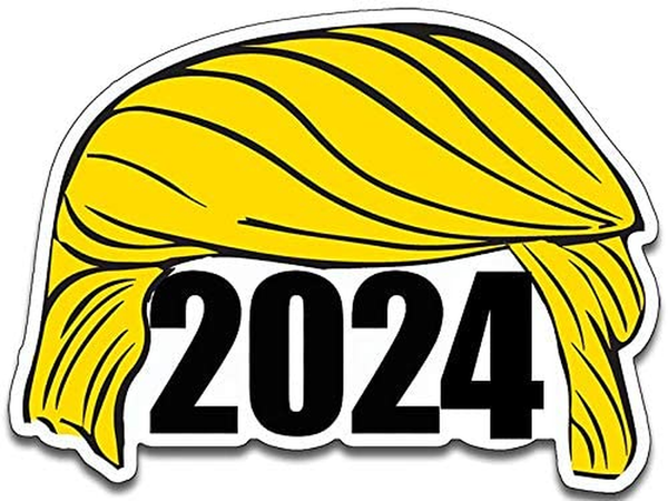 Trump Hair 2024 Sticker (Donald 24 re Elect Funny)