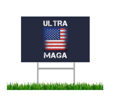 Ultra MAGA  American Flag 2024 Yard Sign w/ Stake for Lawn