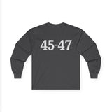 Trump 45-47 Front & Back Printed Unisex Long Sleeve T-Shirt