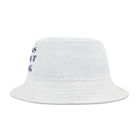 Trump Was Right About Everything White Bucket Hat