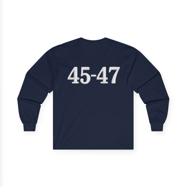Trump 45-47 Front & Back Printed Unisex Long Sleeve T-Shirt