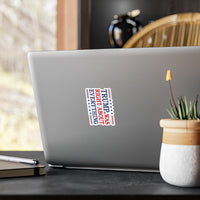 Trump Was Right About Everything Kiss-Cut Vinyl Decals