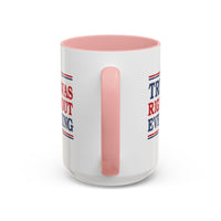 Trump Was Right About Everything Coffee Mug