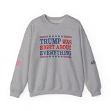 Trump Was Right About Everything 45-47 & American Flag on Sleeves Heavy Blend Crewneck Sweatshirt/Sweater