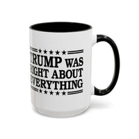 Trump Was Right About Everything Large Ceramic Coffee Mug