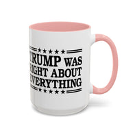 Trump Was Right About Everything Large Ceramic Coffee Mug