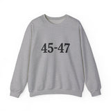 45-47 Trump Sweatshirt