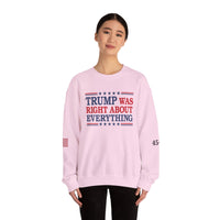 Trump Was Right About Everything 45-47 & American Flag on Sleeves Heavy Blend Crewneck Sweatshirt/Sweater