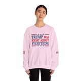 Trump Was Right About Everything 45-47 & American Flag on Sleeves Heavy Blend Crewneck Sweatshirt/Sweater