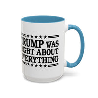 Trump Was Right About Everything Large Ceramic Coffee Mug