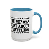 Trump Was Right About Everything Large Ceramic Coffee Mug