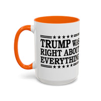Trump Was Right About Everything Large Ceramic Coffee Mug