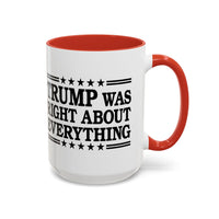Trump Was Right About Everything Large Ceramic Coffee Mug