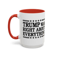 Trump Was Right About Everything Large Ceramic Coffee Mug
