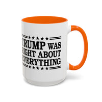 Trump Was Right About Everything Large Ceramic Coffee Mug
