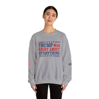 Trump Was Right About Everything 45-47 & American Flag on Sleeves Heavy Blend Crewneck Sweatshirt/Sweater