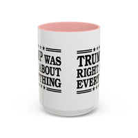 Trump Was Right About Everything Large Ceramic Coffee Mug