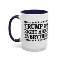 Trump Was Right About Everything Large Ceramic Coffee Mug