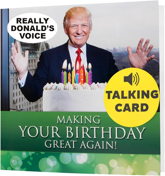 Make Birthdays Great Again President Trump Talking Birthday Greeting Card
