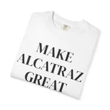 Make Alcatraz Great Again T-Shirt - Official MAGA