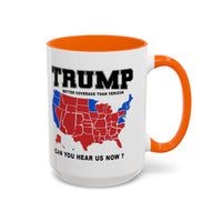 Trump: Better Coverage Than Verizon - Coffee Mug