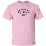 If I Die Don't Let Me Vote Democrat T-Shirt