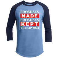 Promises Made Promises Kept Trump 2024  Raglan Sleeve Shirt