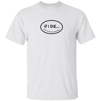 If I Die Don't Let Me Vote Democrat T-Shirt
