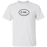 If I Die Don't Let Me Vote Democrat T-Shirt