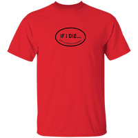 If I Die Don't Let Me Vote Democrat T-Shirt
