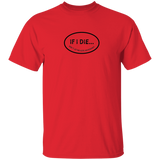 If I Die Don't Let Me Vote Democrat T-Shirt