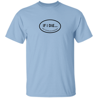 If I Die Don't Let Me Vote Democrat T-Shirt