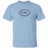 If I Die Don't Let Me Vote Democrat T-Shirt