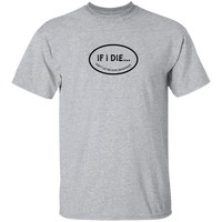 If I Die Don't Let Me Vote Democrat T-Shirt