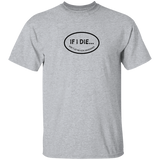 If I Die Don't Let Me Vote Democrat T-Shirt
