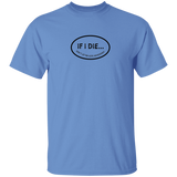 If I Die Don't Let Me Vote Democrat T-Shirt