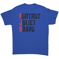 Foxtrot Juliet Bravo #FJB - Funny Anti-Joe Biden T-Shirt