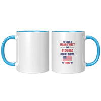 Id love a mean tweet and cheap gas coffee mug
