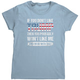 If you dont like Trump ladies Shirt