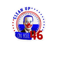 Cleanup on Aisle 46 Anti Biden Sticker