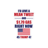 Id Love a Mean Tweet and $1.79 Gas Sticker