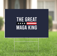The Great MAGA King Lawn Sign - Trump 2024 Yard Sign w/ Stake