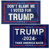 Dont Blame Me I Voted For Trump Flag Take America Back Flag, 2 Pack Trump 2024 Flag perfect for President Re-elect Trump Outdoor Indoor Decor