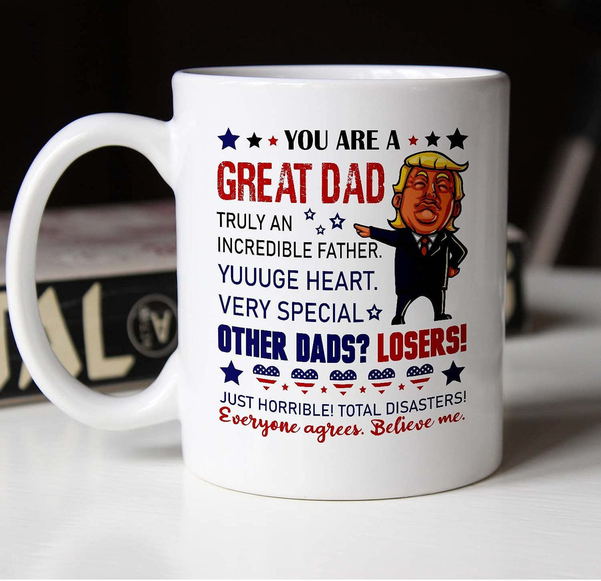 Donald Trump Fathers Day Mug You Are A Great Dad Gift –  officialtrump2024store