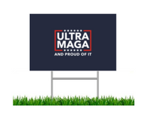 Ultra MAGA and Proud of it Trump Yard Sign w/ Stake